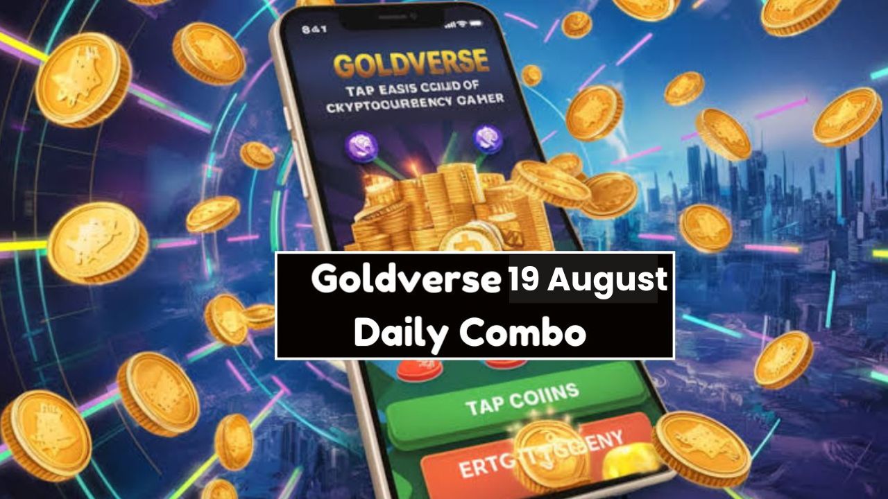 Goldverse 19 August Daily Combo