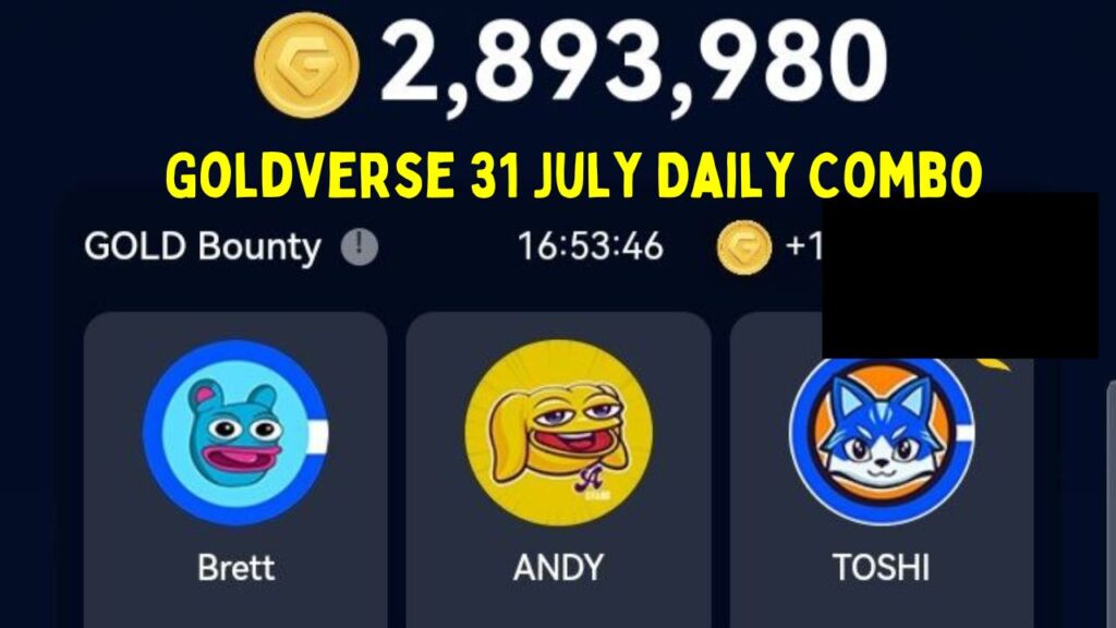 Goldverse 31 July Daily Combo