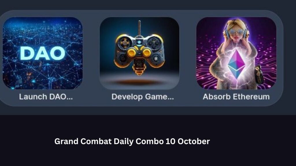 Grand Combat Daily Combo 10 October