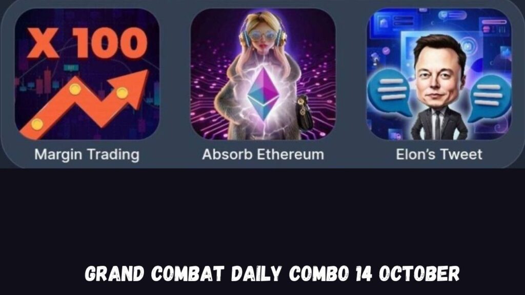 Grand Combat Daily Combo 14 October