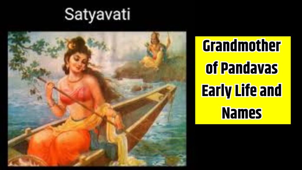 Grandmother of Pandavas Early Life and Names