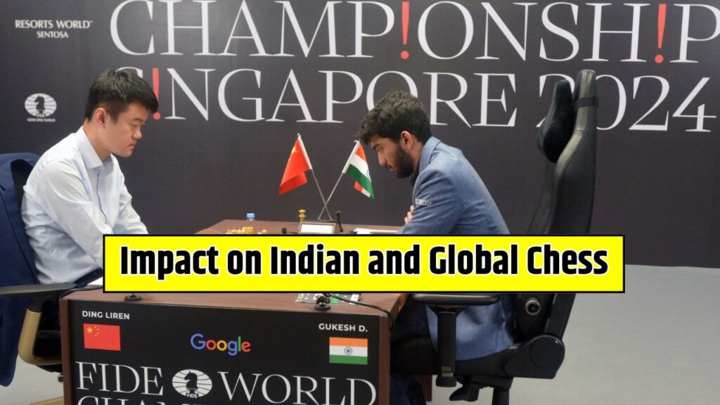  Gukesh Dommaraju Impact on Indian and Global Chess