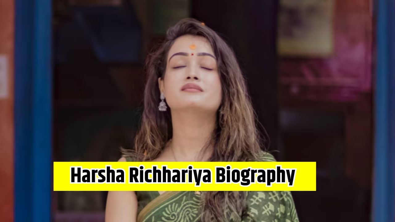 Harsha Richhariya Biography