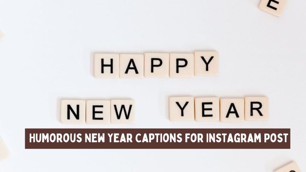 Humorous New Year Captions For Instagram Post