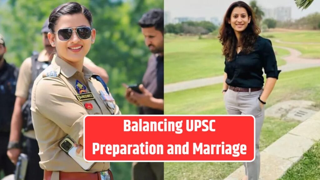 IPS Tanushree Balancing UPSC Preparation and Marriage