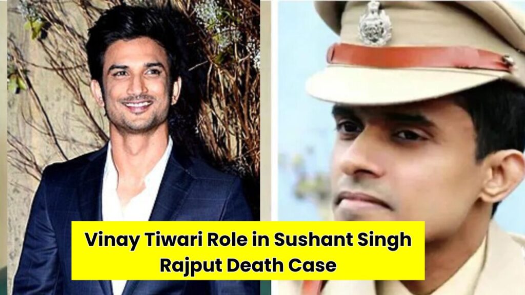 IPS Vinay Tiwari Role in Sushant Singh Rajput Death Case