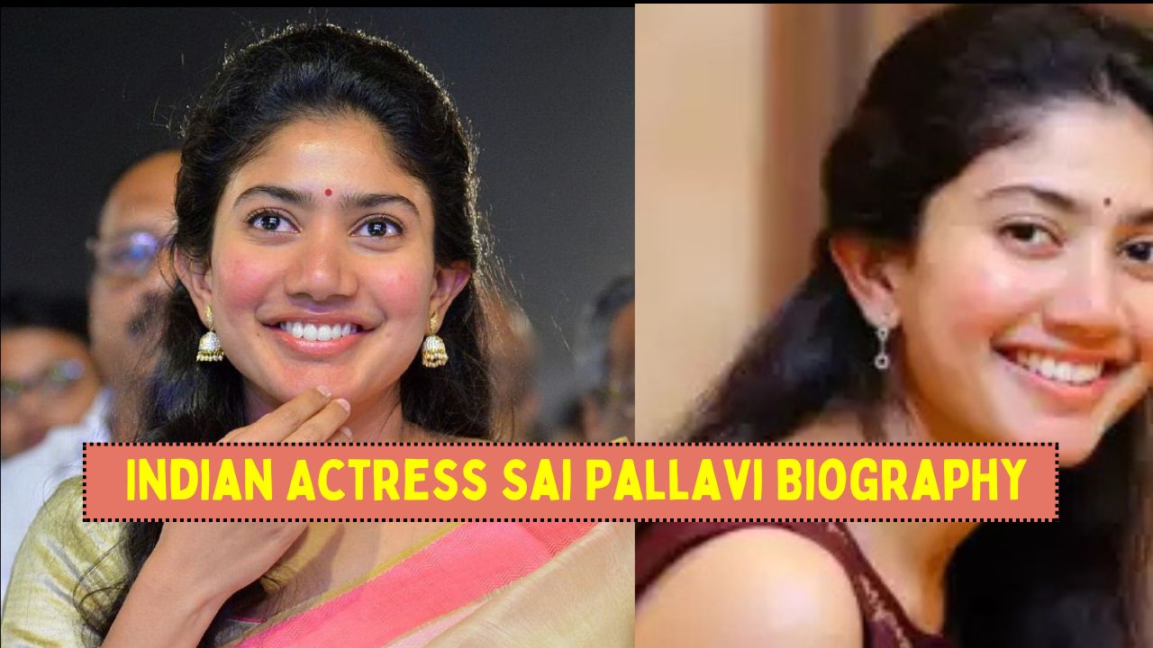 Indian Actress Sai Pallavi Biography