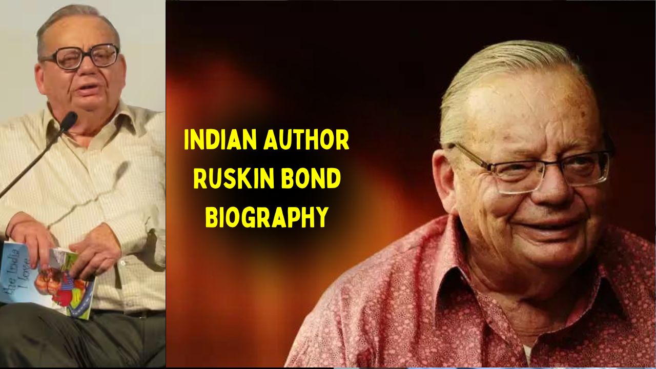 Indian Author Ruskin Bond Biography