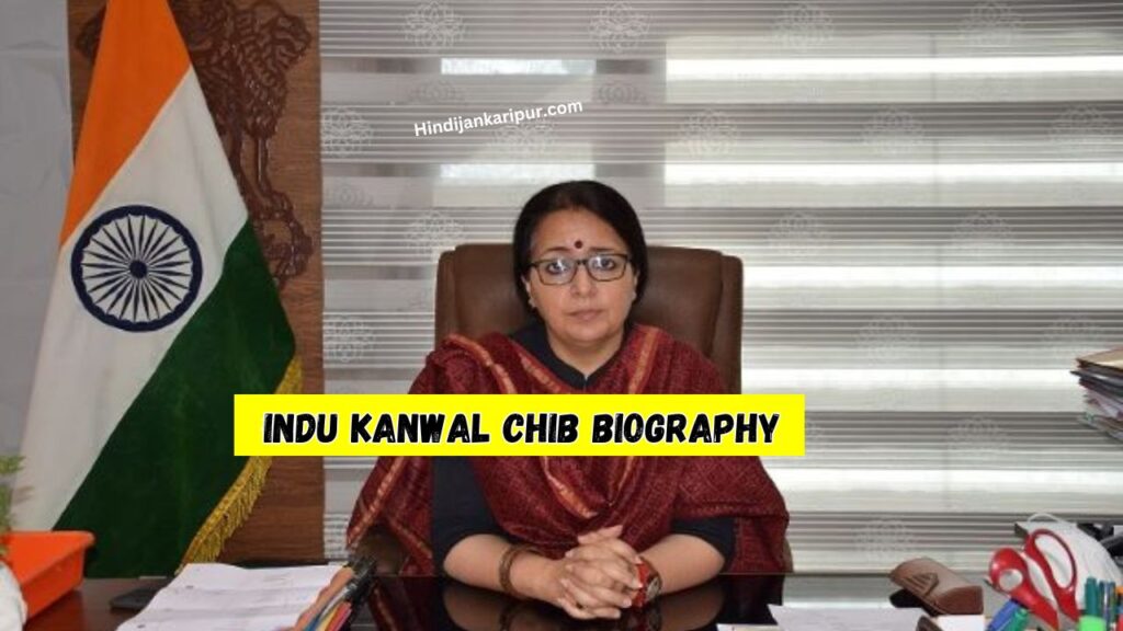 Indu Kanwal Chib Biography