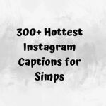 Instagram Captions for Simps