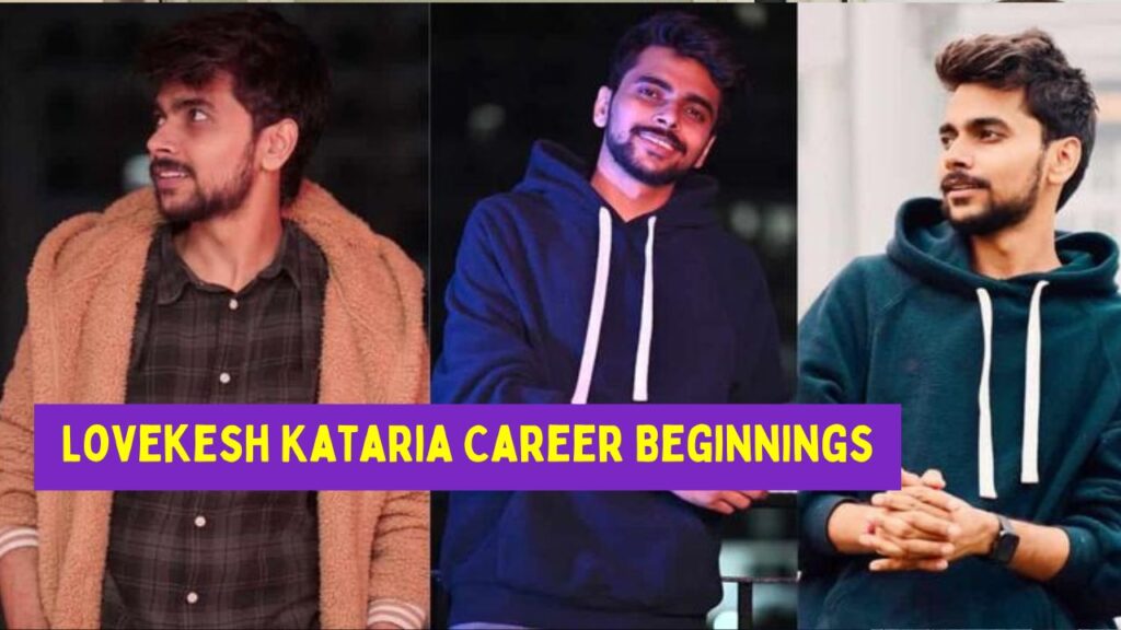 Lovekesh Kataria Career Beginnings