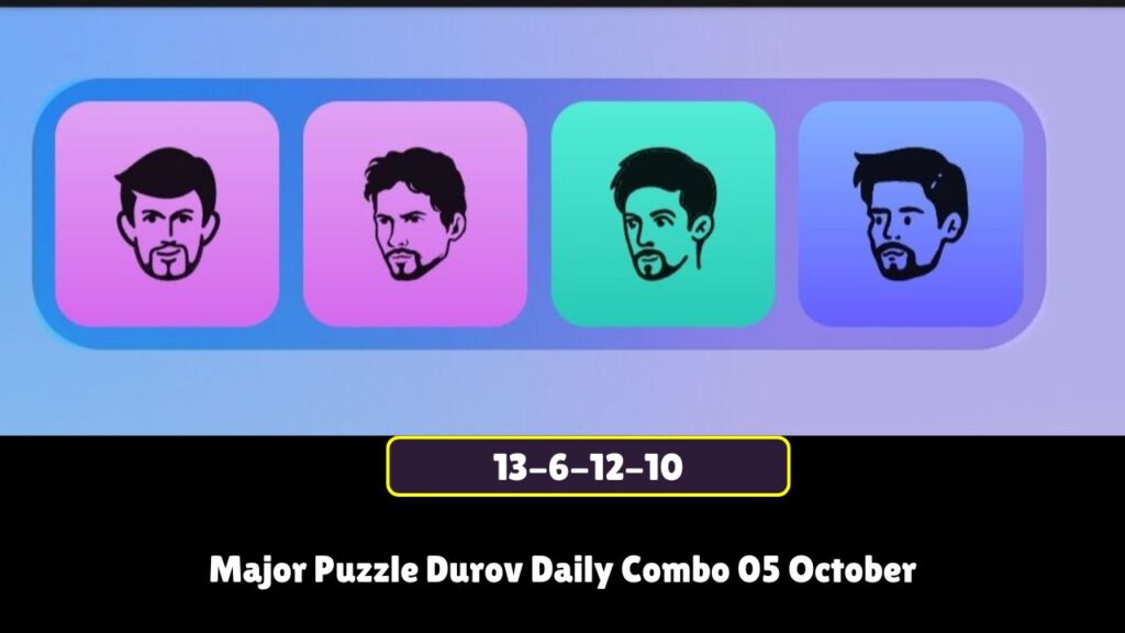 Major Puzzle Durov Daily Combo 05 October