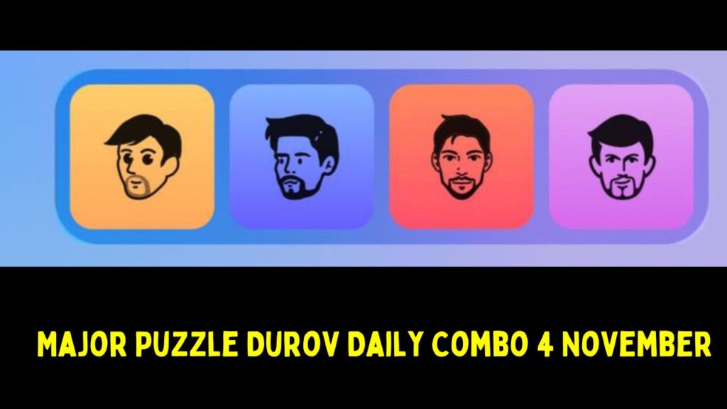 Major Puzzle Durov Daily Combo 4 November