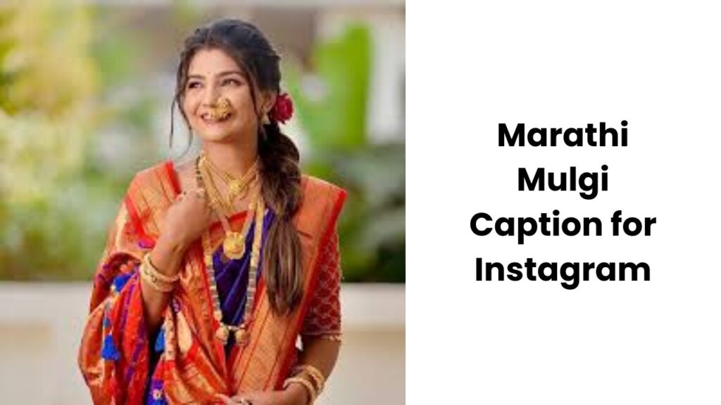 Marathi Mulgi Caption for Instagram