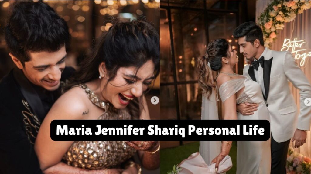 Maria Jennifer Shariq Personal Life