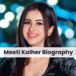 Meeti Kalher Biography