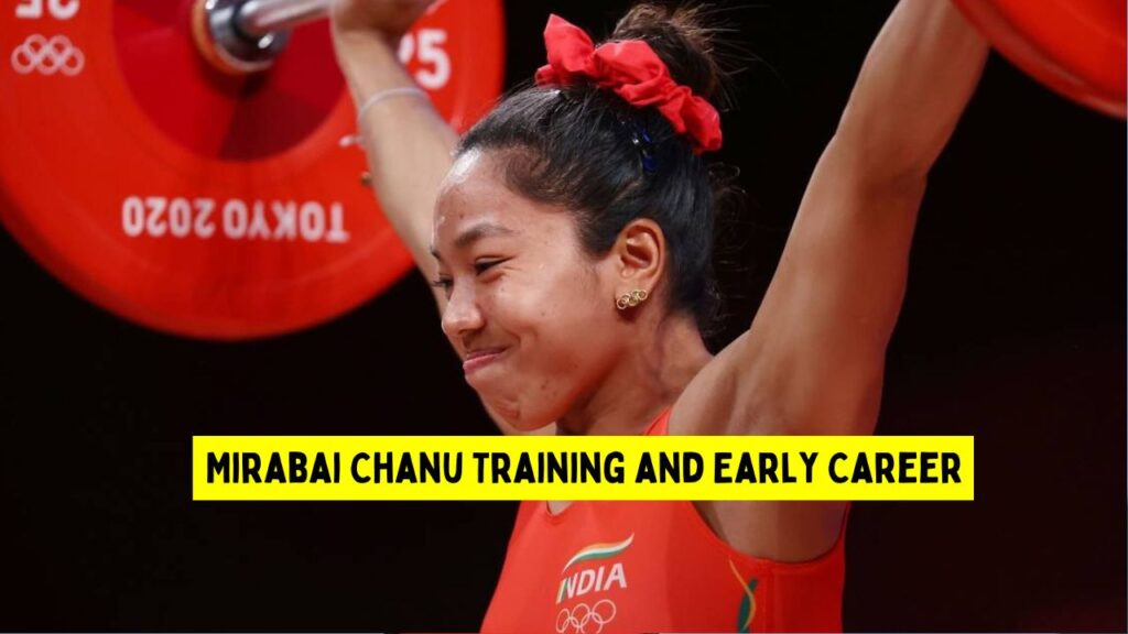 Mirabai Chanu Training and Early Career