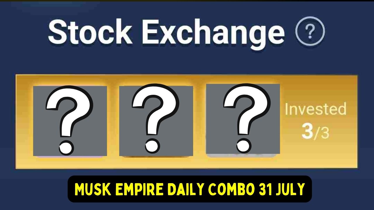 Musk Empire Daily Combo 31 July