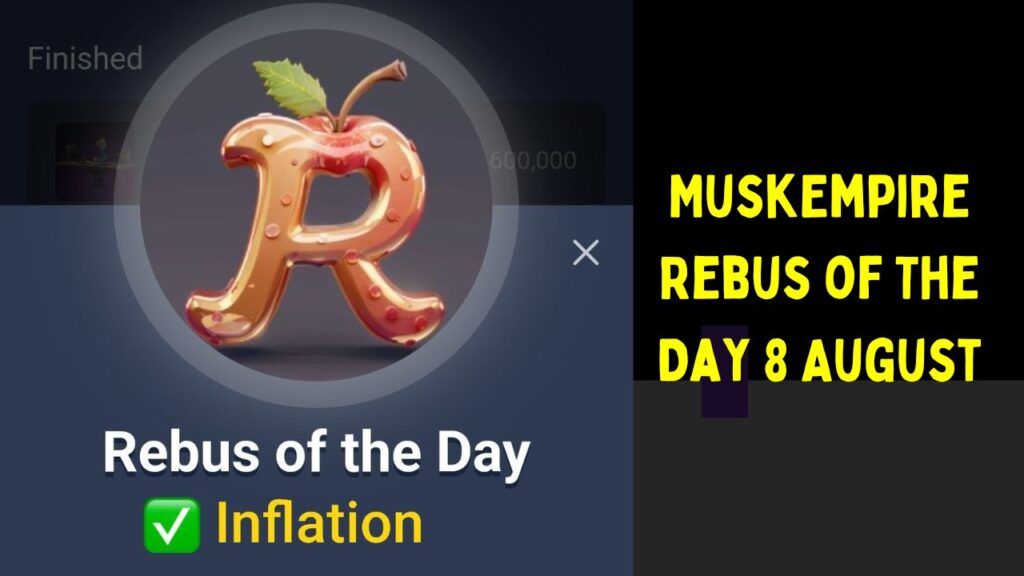 MuskEmpire Rebus of The Day 8 August