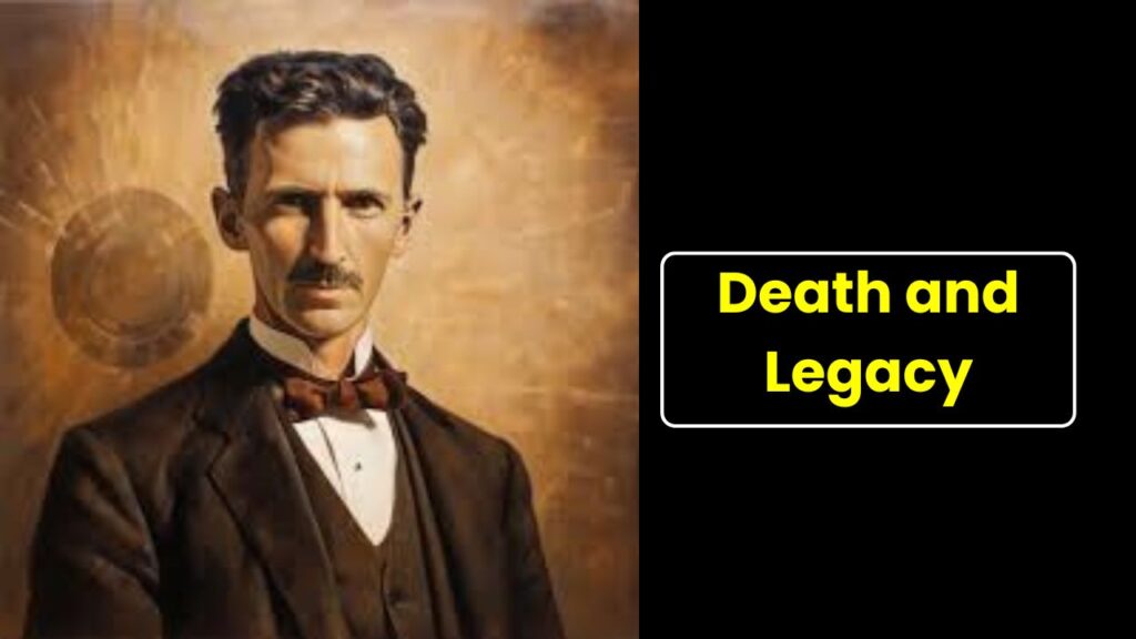 Nikola Tesla Death and Legacy