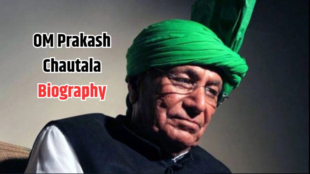 OM Prakash Chautala Biography