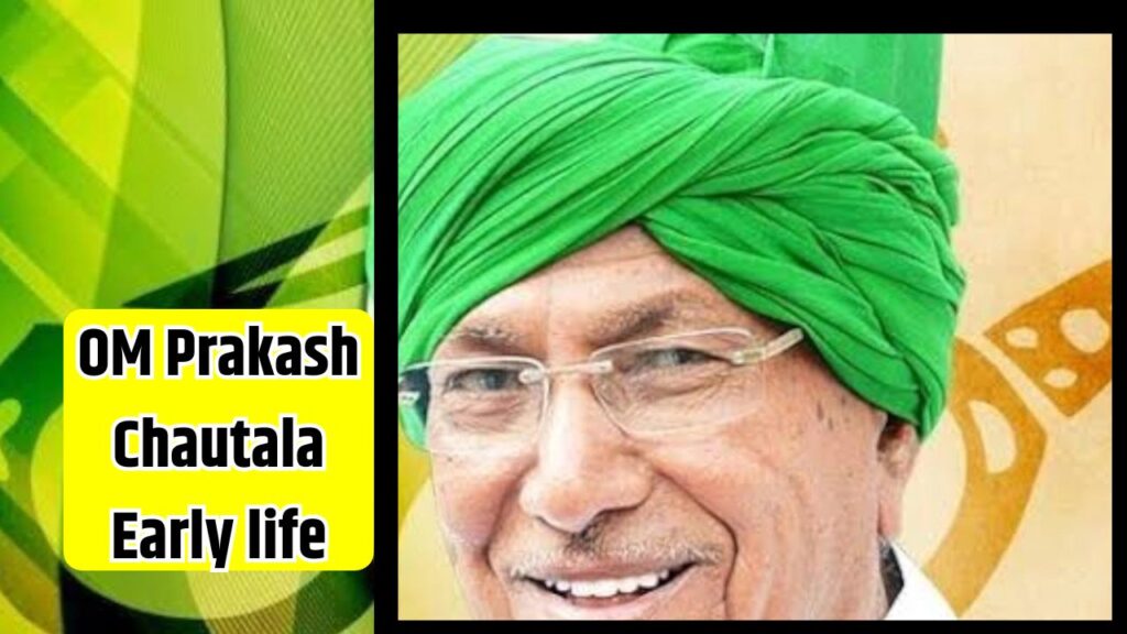 OM Prakash Chautala Early life