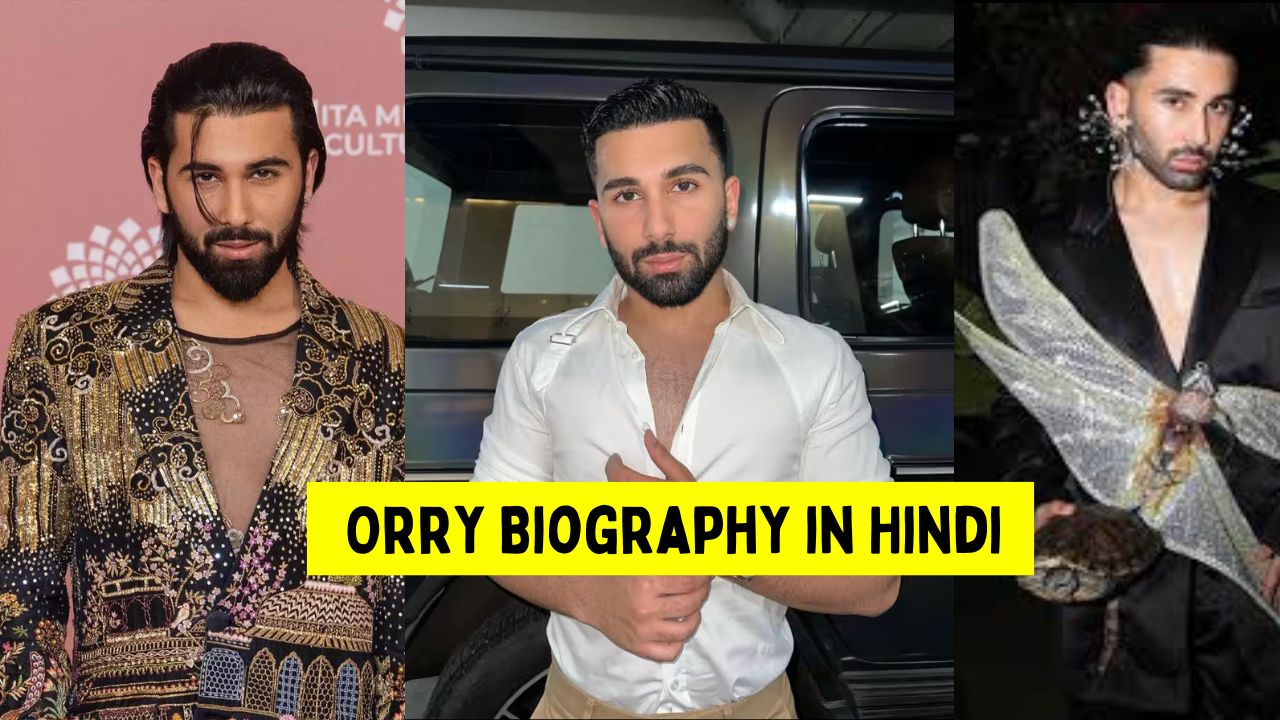 Orry Biography in Hindi