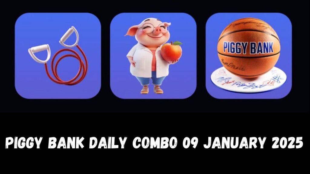 Piggy Bank Daily Combo 09 January 2025