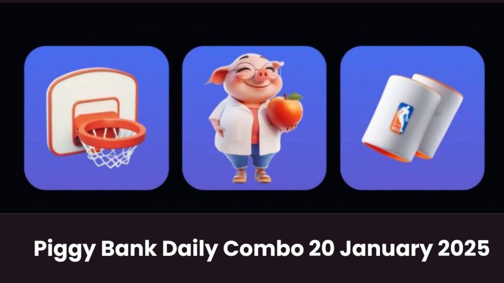 Piggy Bank Daily Combo 20 January 2025