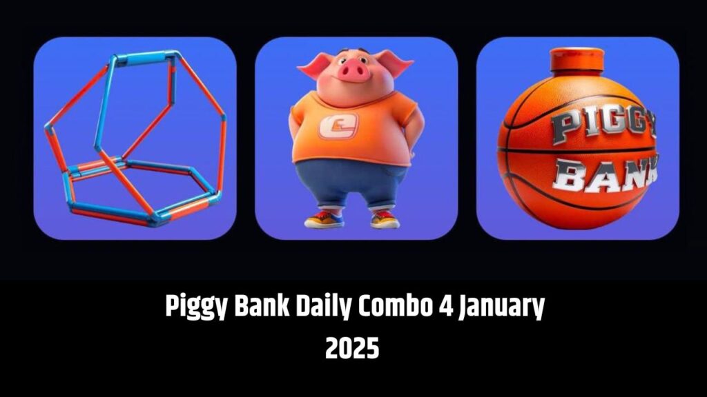 Piggy Bank Daily Combo 4 January 2025 