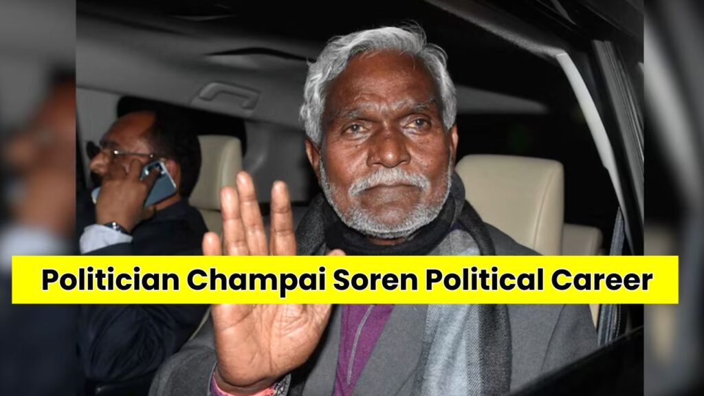 Politician Champai Soren Political Career