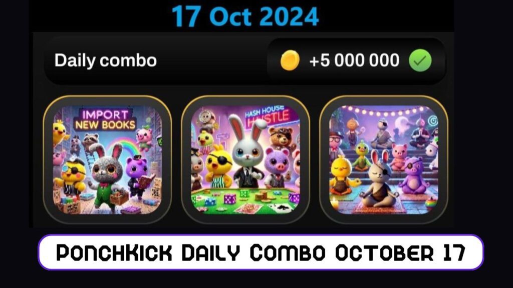 PonchKick Daily Combo October 17