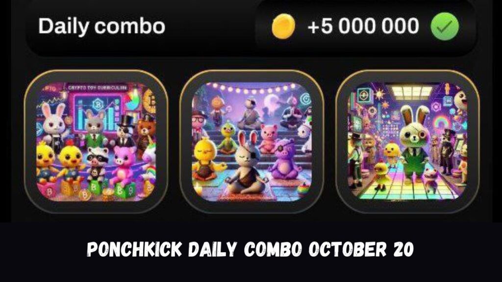 PonchKick Daily Combo October 20