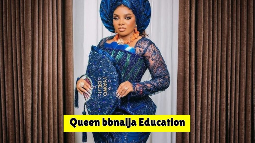 Queen bbnaija Education