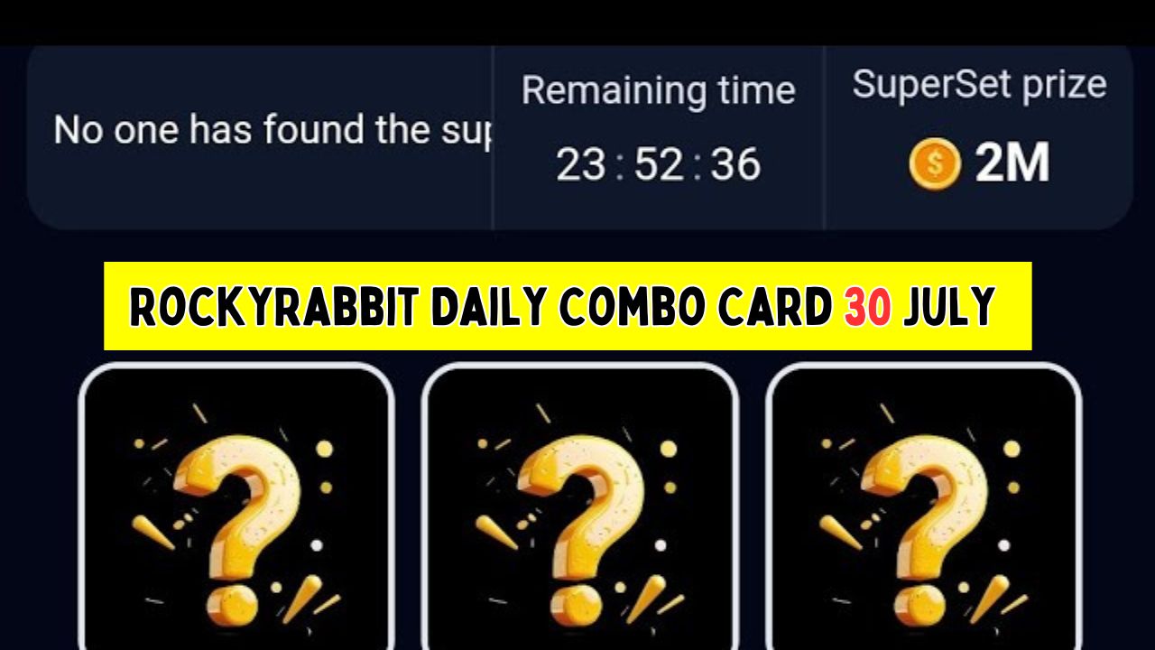 RockyRabbit Daily Combo Card 30 July