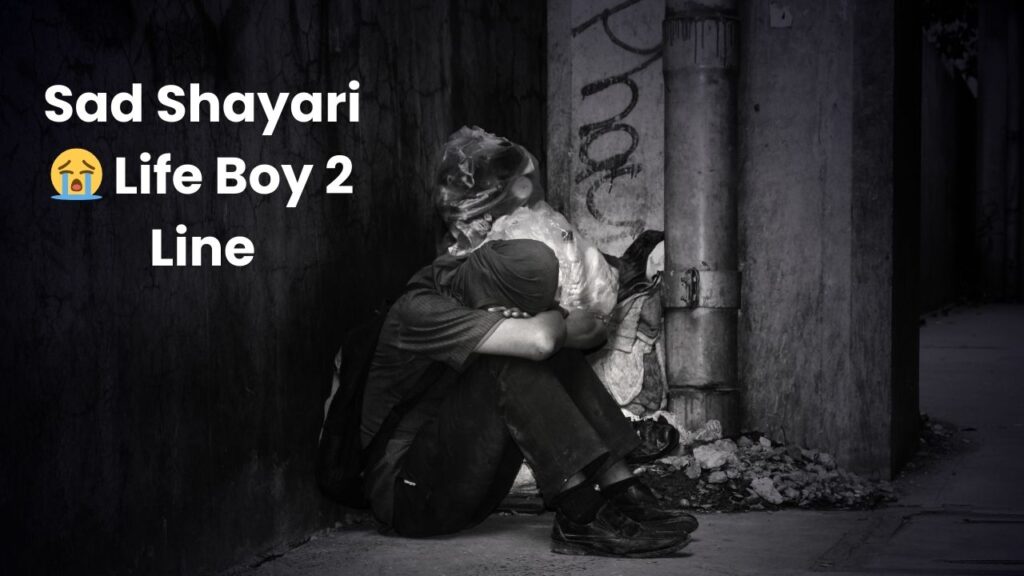 Sad Shayari😭 Life Boy 2 Line