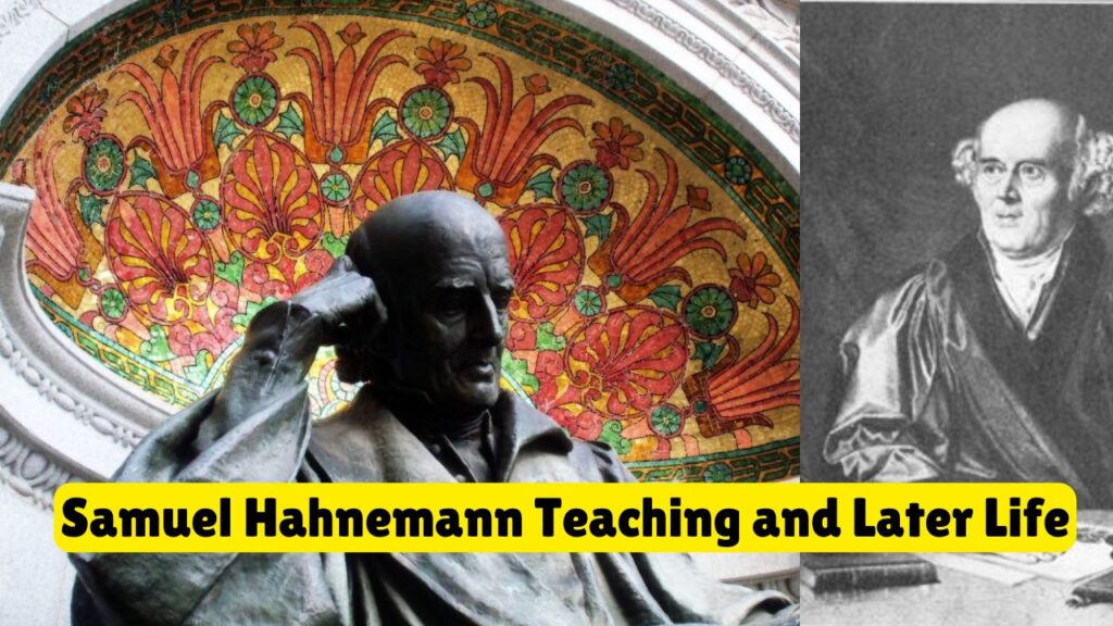 Samuel Hahnemann Teaching and Later Life