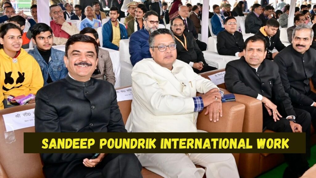 Sandeep Poundrik IAS International Work