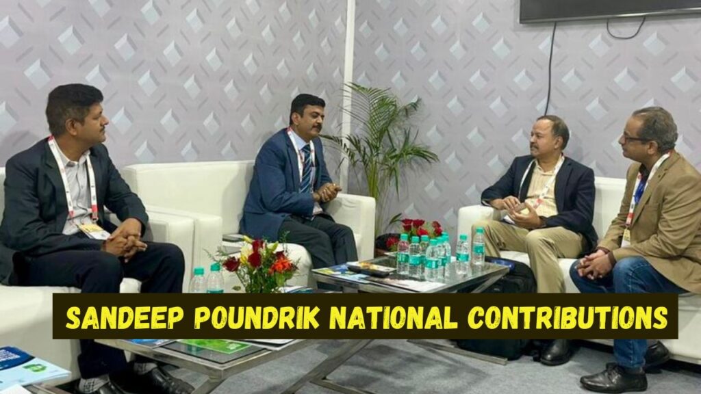 Sandeep Poundrik IAS National Contributions