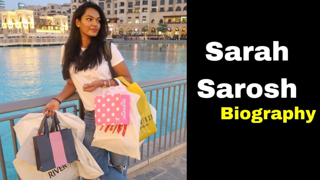 Sarah Sarosh Biography