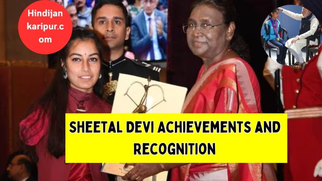 Sheetal Devi Achievements and Recognition