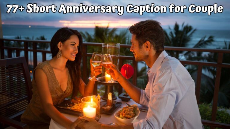 Short Anniversary Caption for Couple