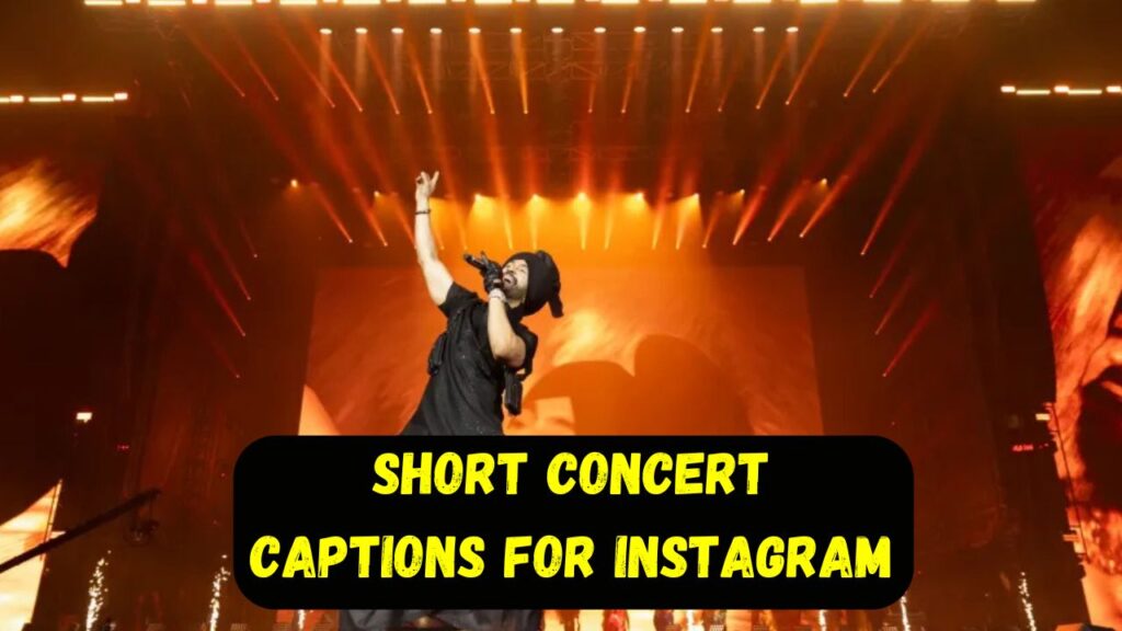 Short Concert Captions for Instagram