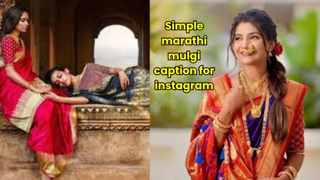 Simple marathi mulgi caption for instagram