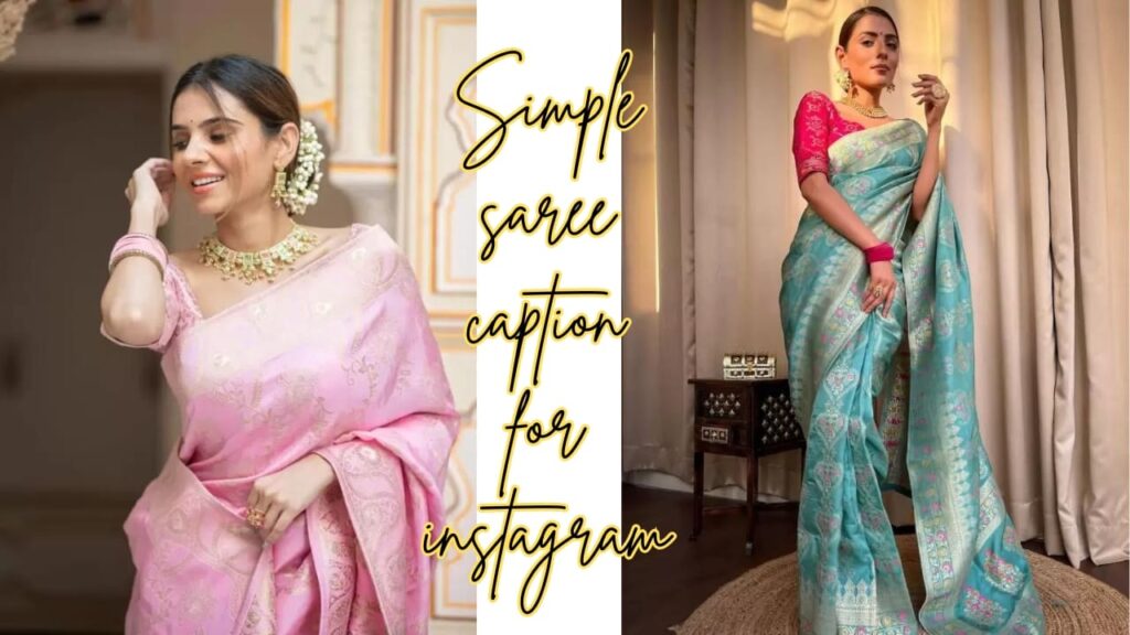 Simple saree caption for instagram