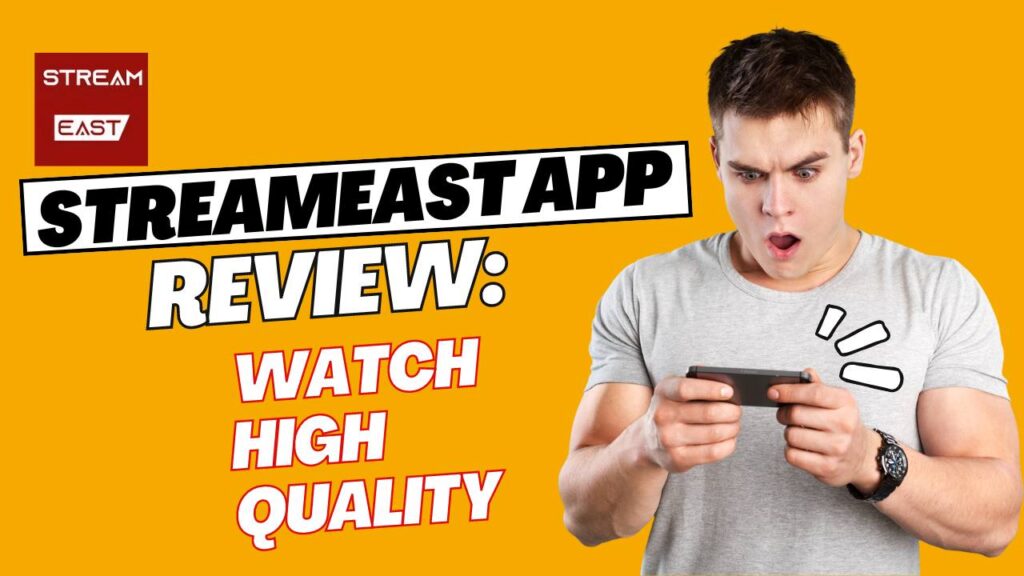 Streameast App Review