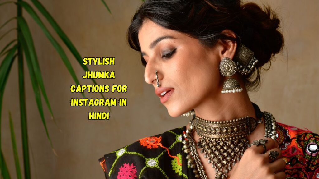 Stylish Jhumka Captions for Instagram in Hindi