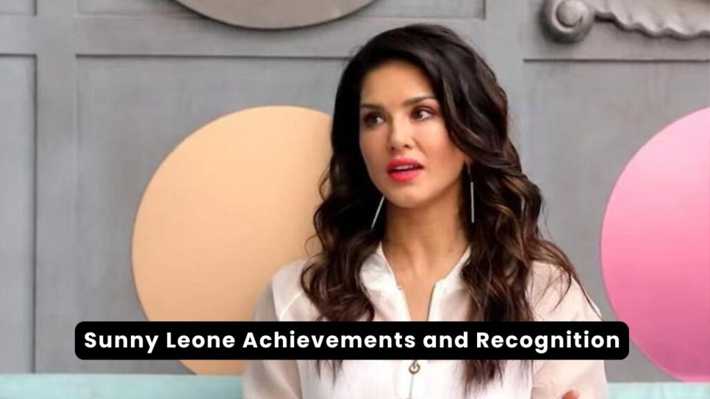 Sunny Leone Achievements and Recognition