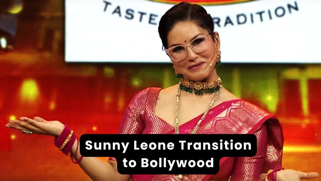 Sunny Leone Transition to Bollywood