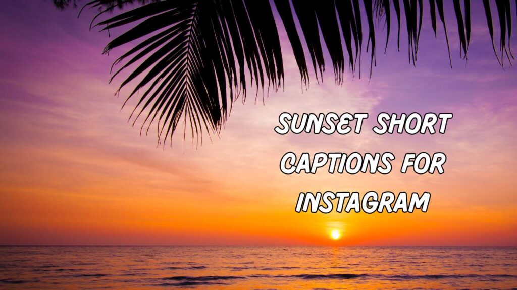 Sunset Short Captions for Instagram